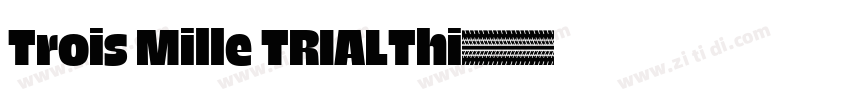 Trois Mille TRIALThi字体转换